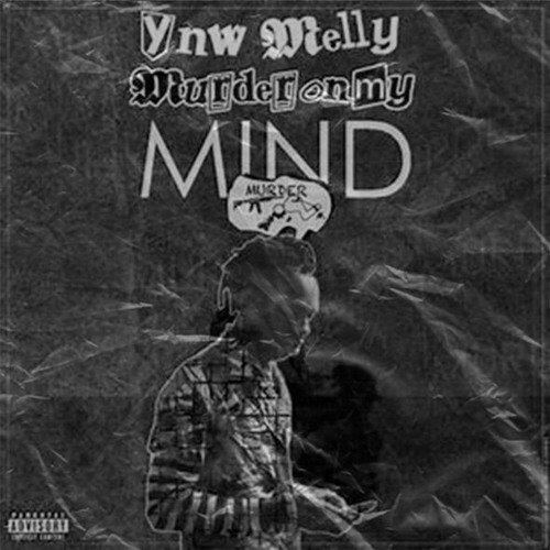 Перевод песни murder in my mind. YNW Melly Murder on my Mind. Kordhell Murder in my Mind. Murder in my Mind обложка.