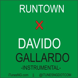 TÉLÉCHARGER RUNTOWN FT DAVIDO GALLARDO GRATUIT GRATUIT FT DAVIDO TÉLÉCHARGER RUNTOWN GALLARDO